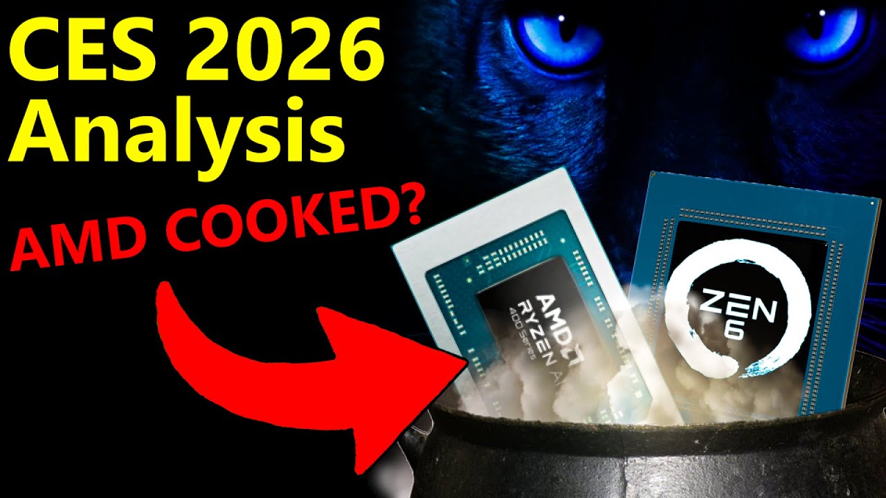 YouTube post by @MooresLawIsDead for AMD. Caption reads: Did Intel Just Cook AMD at CES 2026? (Zen 6,....