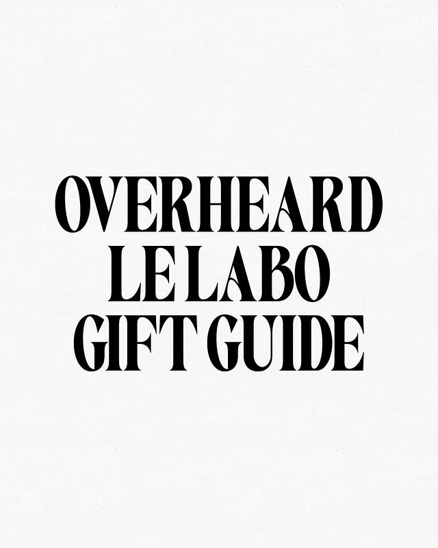 Instagram post by @overheardlelabo for Le Labo Fragrances. Caption reads: Holiday spirit sold separately. #OverheardLeLabo.