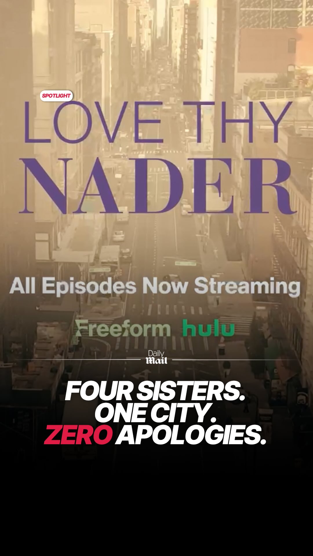 Instagram post by @thespotlight for Freeform. Caption reads: Four sisters. One city. Zero apologies. The Nader....