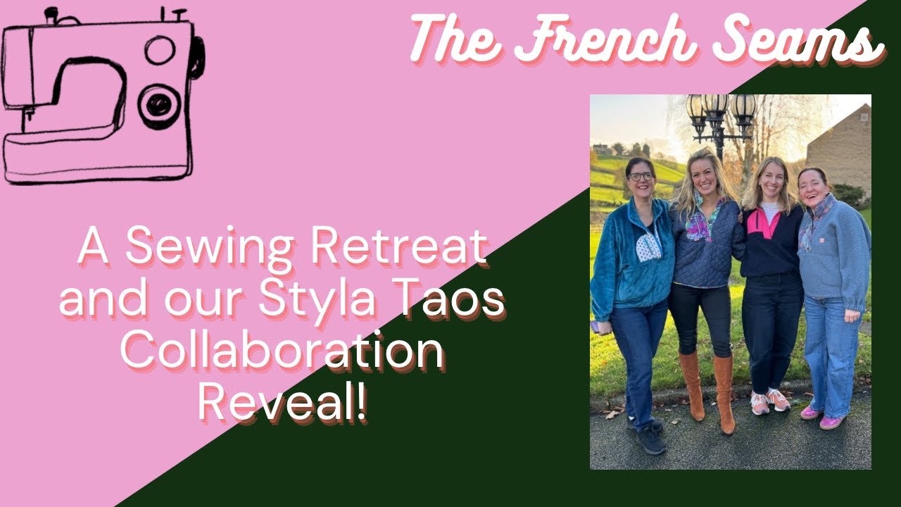 YouTube post by @TheFrenchSeams_vlog for Friday Pattern Company. Caption reads: A Sewing Retreat & our Styla Taos Collaboration....