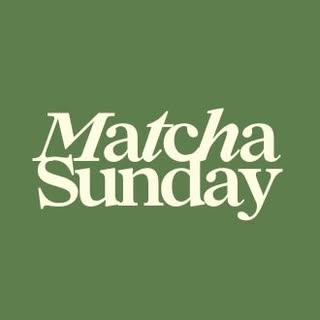 Matcha Sunday