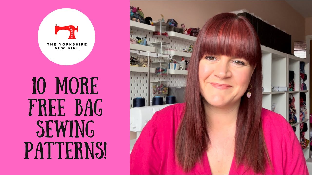 YouTube post by @theyorkshiresewgirl for Friday Pattern Company. Caption reads: 10 MORE FREE Bag Sewing Patterns!.