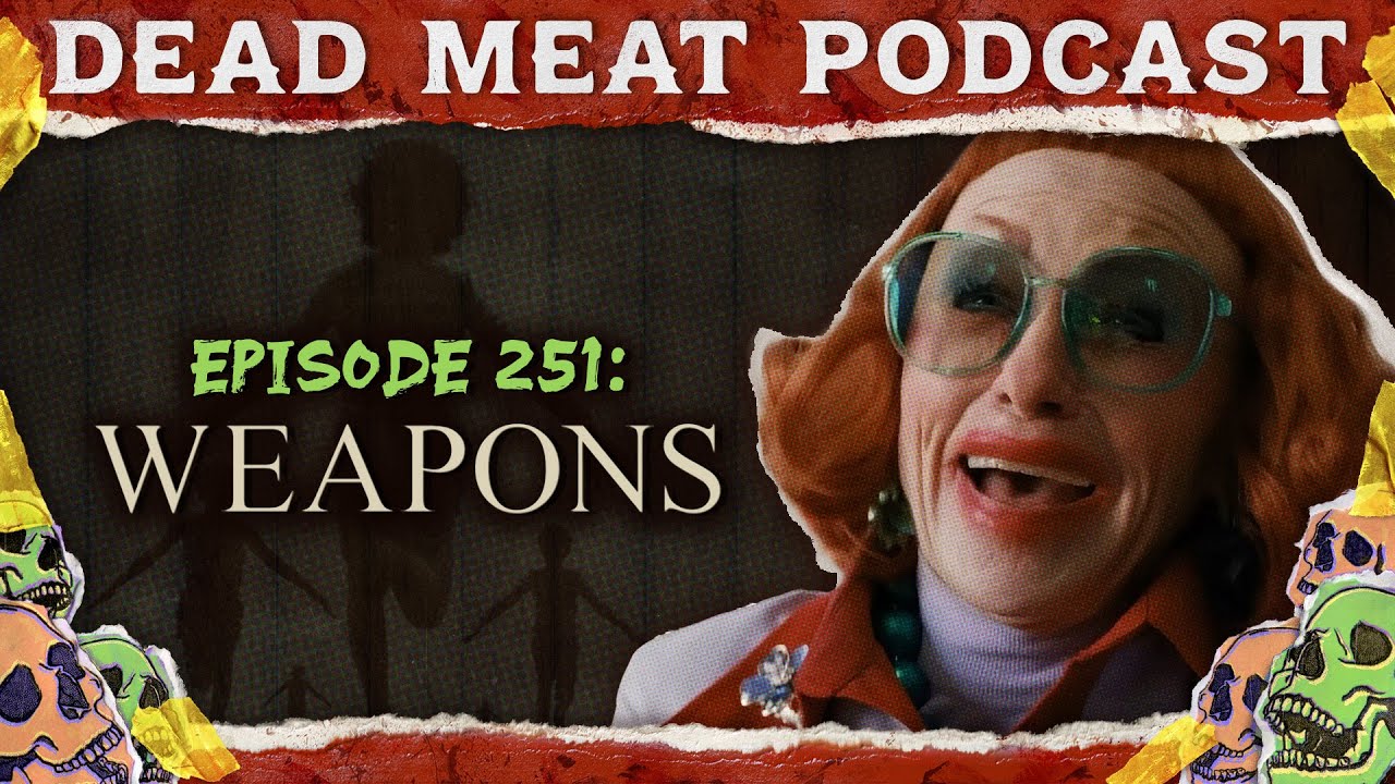 YouTube post by @DeadMeat for Simon & Schuster. Caption reads: Weapons | Dead Meat Podcast Ep. 251.