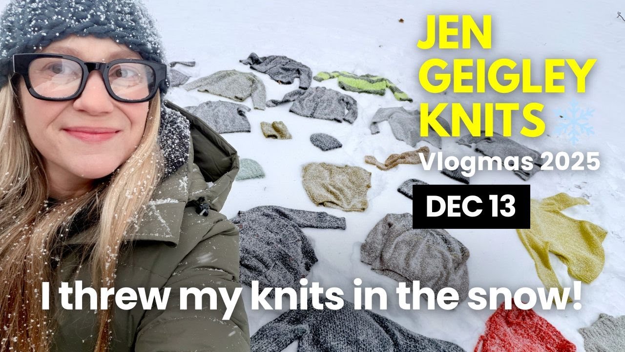 YouTube post by @JenGeigleyKnits for Babylon Leather. Caption reads: VLOGMAS DAY 13 | I Threw My Knits in the Snow ❄️....