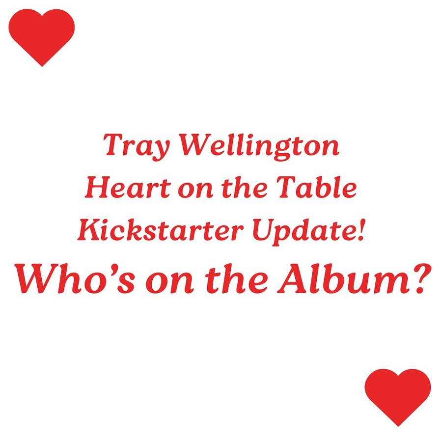 Instagram post by @traywellington for Kickstarter. Caption reads: ♥️ WHO’S ON THE ALBUM? ♥️ My Kickstarter is live....