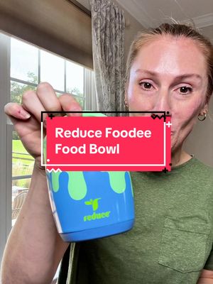 TikTok post by @themodernmama3 for Reduce. Caption reads: Reduce Foodee 10 oz Insulated Food Bowl gives....