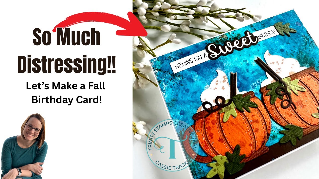 YouTube post by @cassietrask for Ranger Ink. Caption reads: A Sweet Distressed Birthday Card with Trinity....