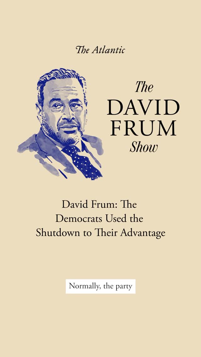 Instagram post by @davidfrum for The Atlantic. Caption reads: With the government shutdown, the Democrats scored....