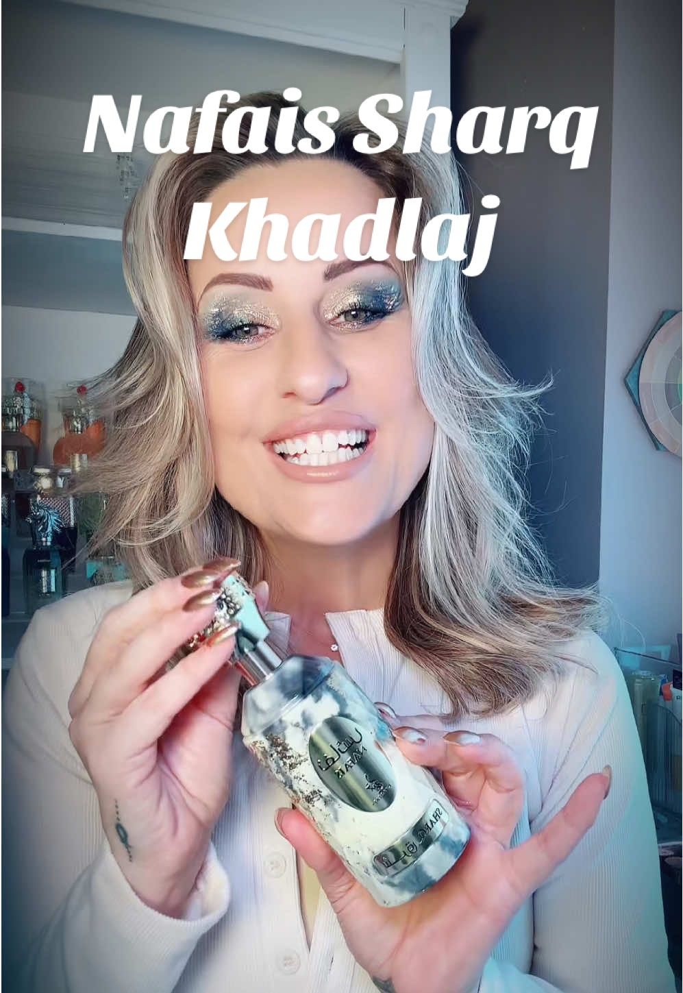 TikTok post by @louisehopkinsmua for French Arabian Perfumes. Caption reads: Nafais Sharq @Khadlaj Perfumes is a beautiful....