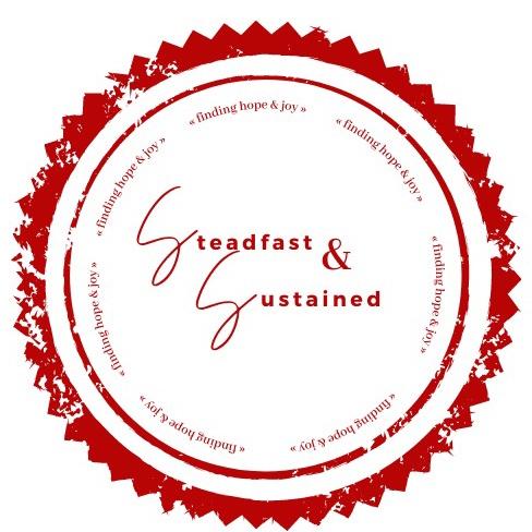 Steadfast and Sustained