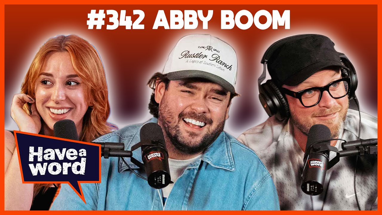 YouTube post by @HaveAWordPod for Sneak Energy. Caption reads: Abby Boom | Have A Word Podcast .