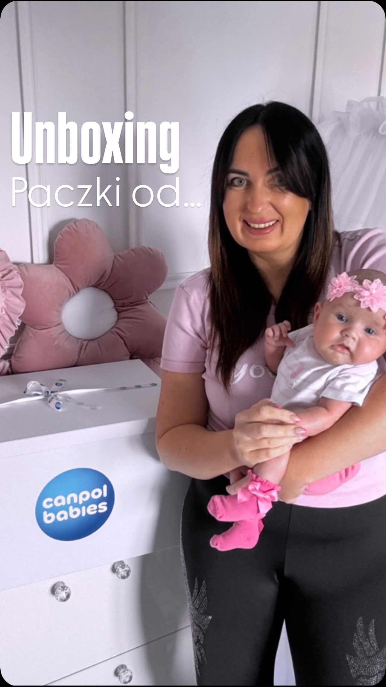 Instagram post by @agnieszka.kanapowczynie.ttv for Canpol babies. Caption reads: UNBOXING PACZKI DLA KSIĘŻNICZKI📦🍼🧸

Takie....