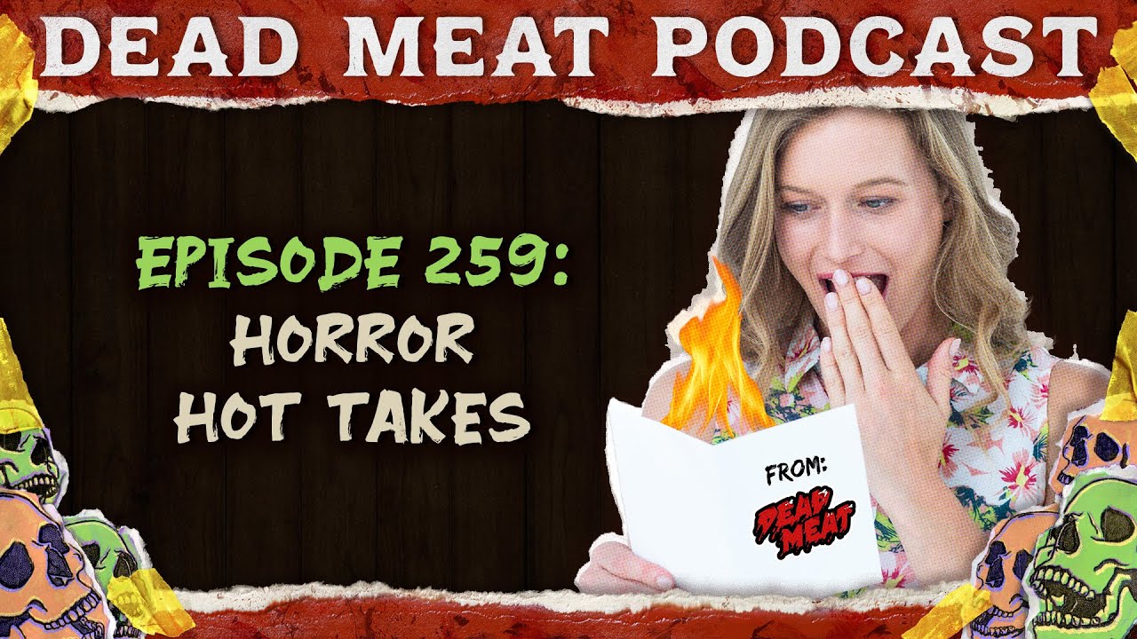 YouTube post by @DeadMeat for Simon & Schuster. Caption reads: Horror Hot Takes (and More) | Dead Meat Podcast....
