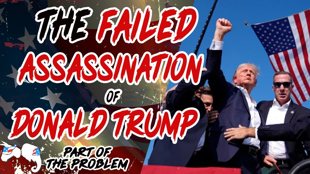 YouTube post by @PartOfTheProblem for Neveneyewear. Caption reads: The Failed Assassination Of Donald Trump w/ Scott....