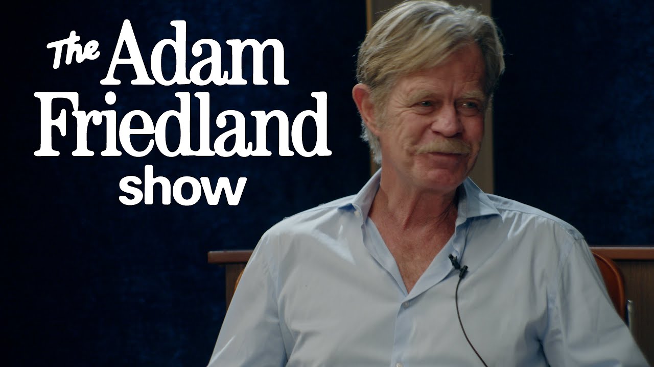YouTube post by @TheAdamFriedlandShow for hims. Caption reads: WILLIAM H. MACY Talks Fargo, Auditions, PTA.