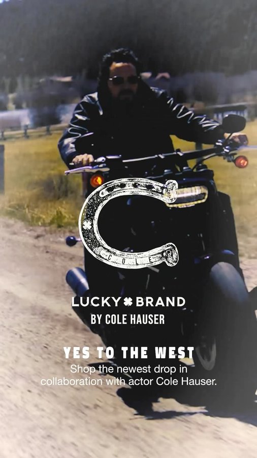 Instagram post by @colehauser22 for Lucky Brand. Caption reads: The next chapter of our collection designed by....