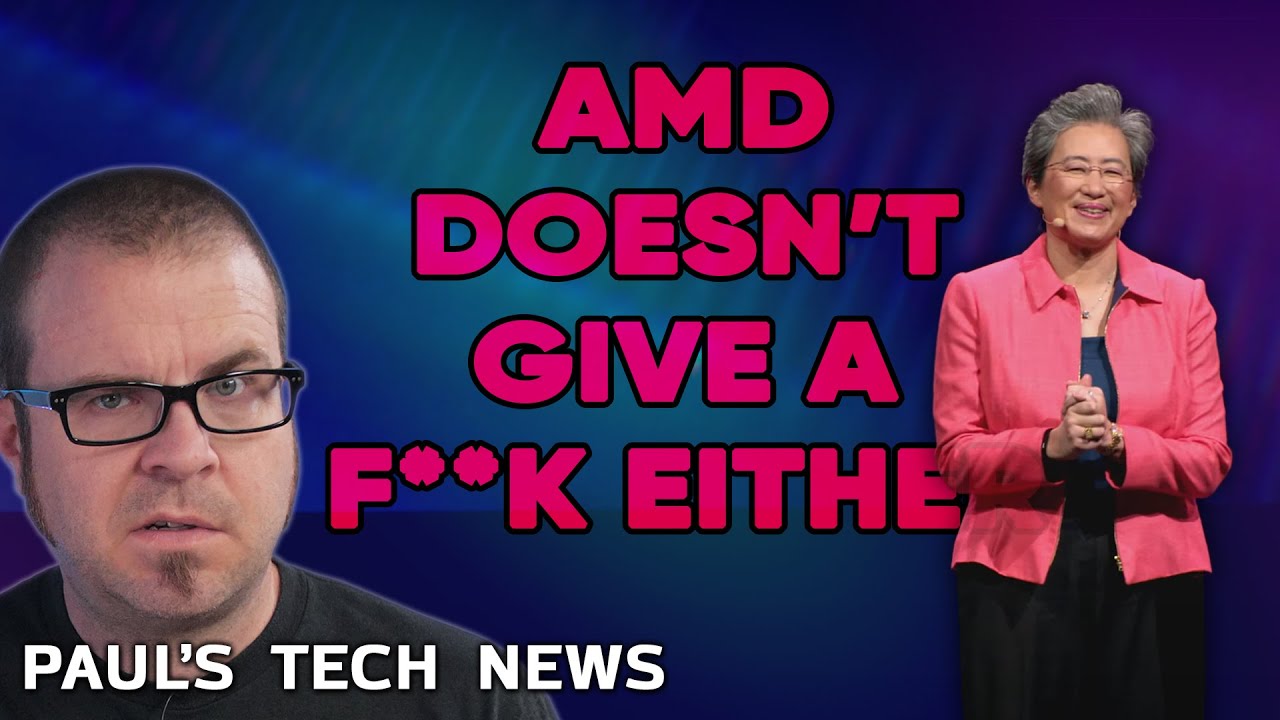 YouTube post by @paulshardware for Newegg. Caption reads: AMD Doesn’t Give a F**K Either - Tech News June 8.