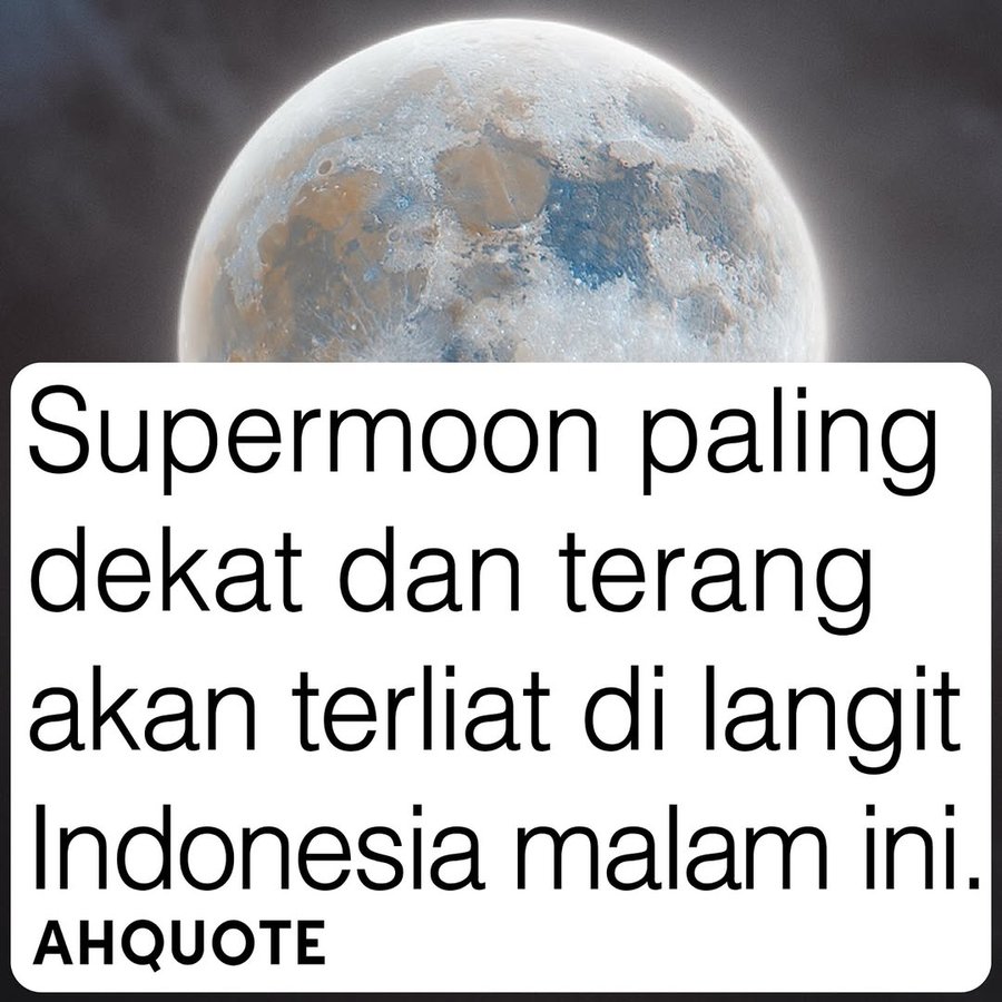 Instagram post by @ahquote for Earth. Caption reads: Fenomena Supermoon akan kembali menghiasi langit....