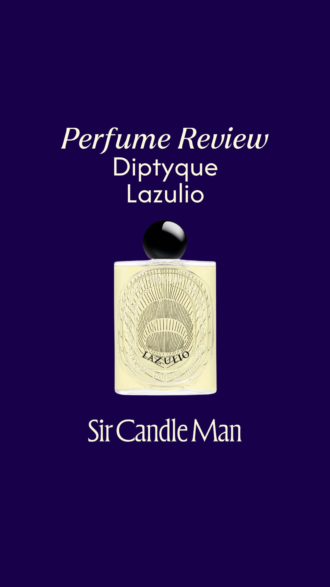 Instagram post by @sircandleman for Diptyque. Caption reads: Diptyque Lazulio perfume review. Let’s get into....