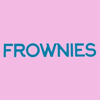 FROWNIES