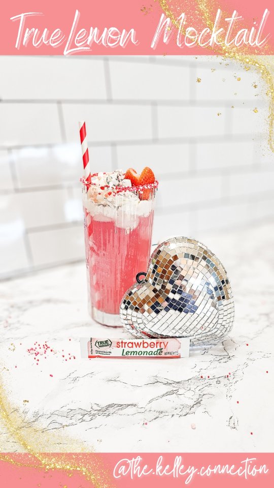 Instagram post by @the.kelley.connection for True Lemon. Caption reads: [...] and this Valentine's mocktail using....