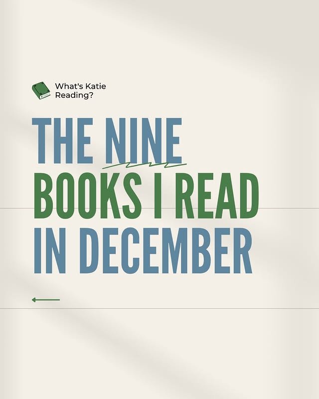Instagram post by @whats_katie_reading for Crown Publishing. Caption reads: The nine books I finished in December ✨

I kind of....