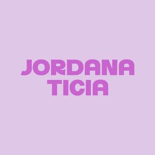 – Jordana Ticia