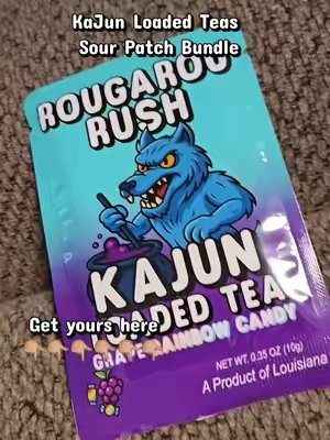 TikTok post by @kimberlydiane1985 for Kajun Loaded Tea. Caption reads: @KaJun Loaded Tea #kajunloadedtea #sourpatchbundle....