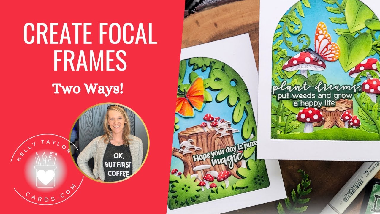 YouTube post by @KellyTaylorCards for Ranger Ink. Caption reads: Create Die Cut Focal Frames Two Ways! Internet....