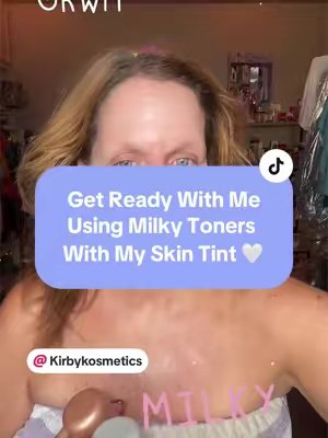 TikTok post by @themommichelle70 for Kirby Kosmetics. Caption reads: [...] Milky Toners With My Skin Tint 🤍 @Kirby....