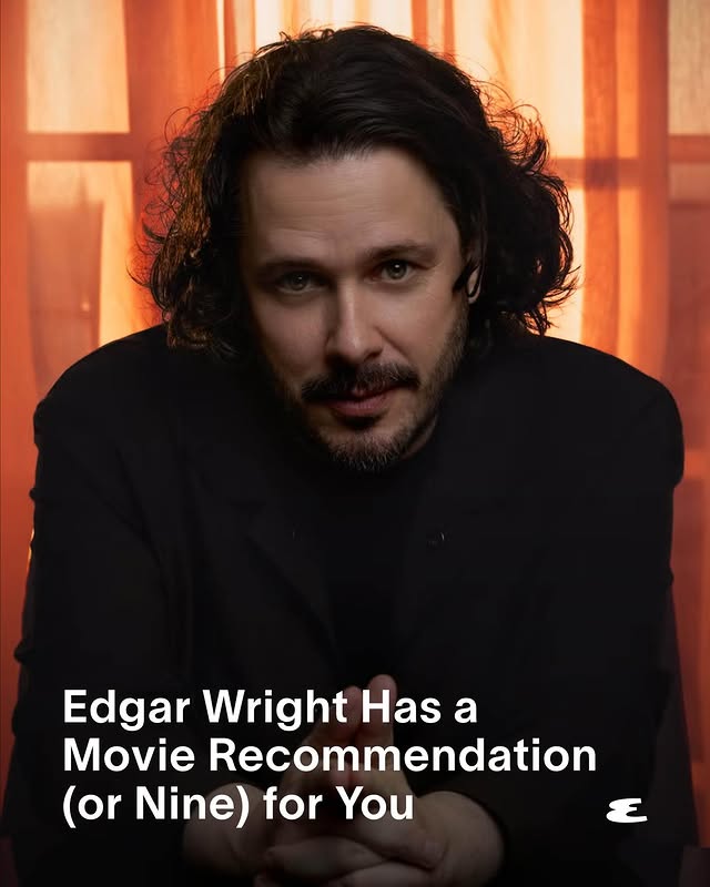 Instagram post by @edgarwright for Esquire. Caption reads: Simply put, Edgar Wright loves movies. Good ones.....