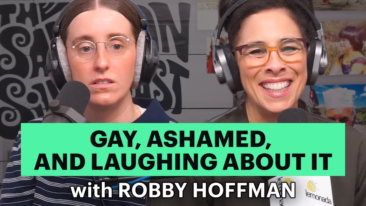 YouTube post by @SarahSilverman for Lemonada Media. Caption reads: Robby Hoffman is gay and ashamed till the day she....