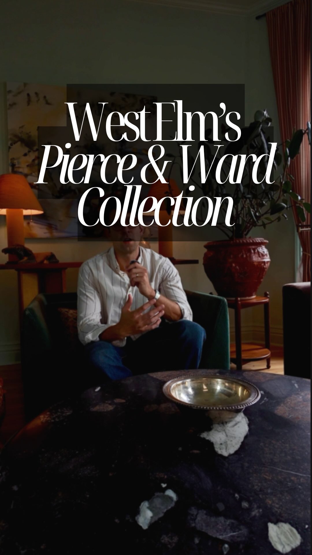 Instagram post by @hansloreidesign for West Elm. Caption reads: Styling the new Pierce & Ward Collection from....