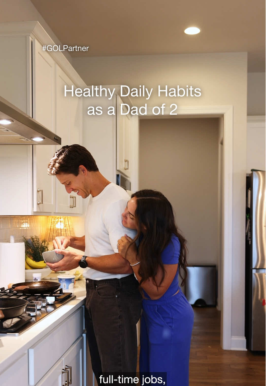 TikTok post by @zachwebber29 for Garden of Life. Caption reads: Healthy daily habits as a dad of 2 #GOLPartner 1.....